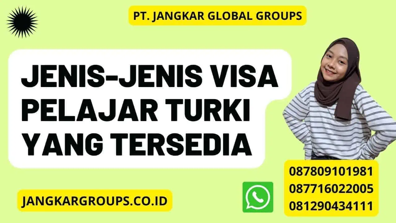 Jenis-jenis Visa Pelajar Turki yang Tersedia