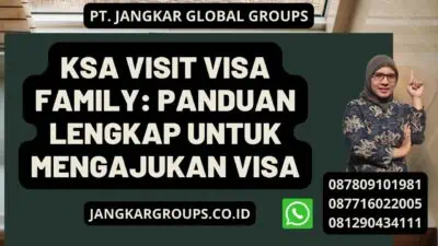 KSA Visit Visa Family: Panduan Lengkap untuk Mengajukan Visa