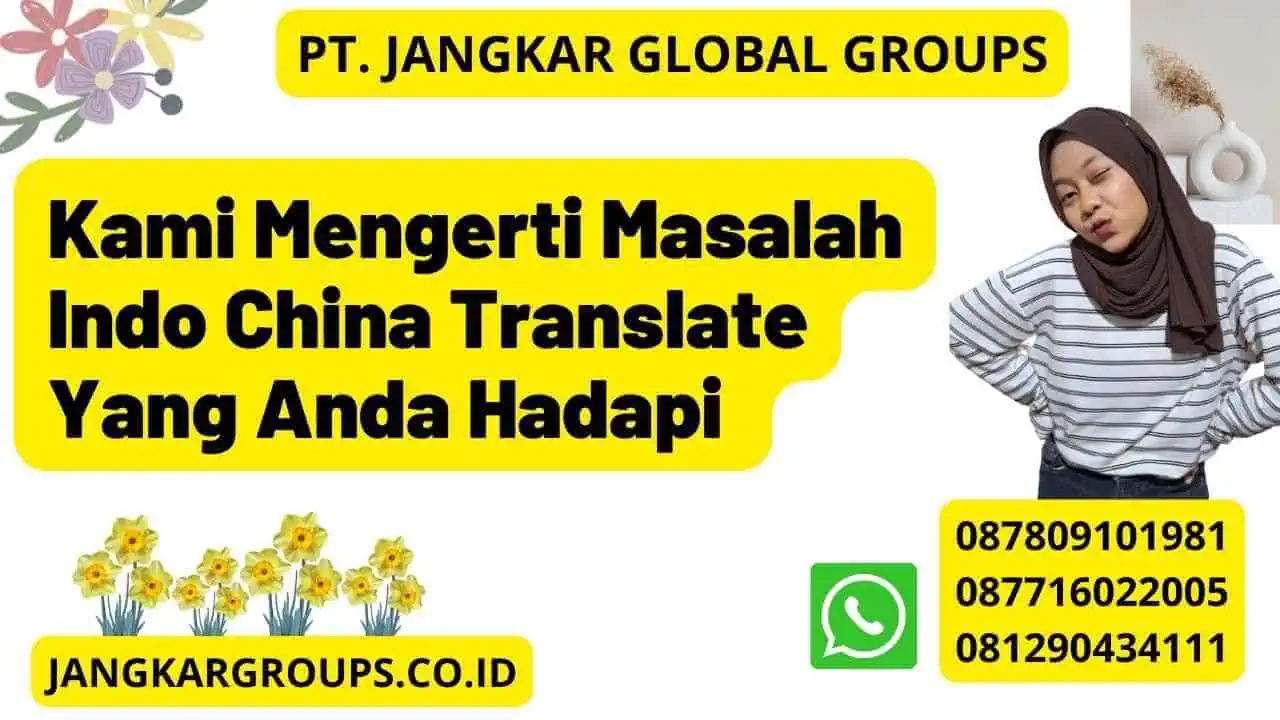 Kami Mengerti Masalah Indo China Translate Yang Anda Hadapi 