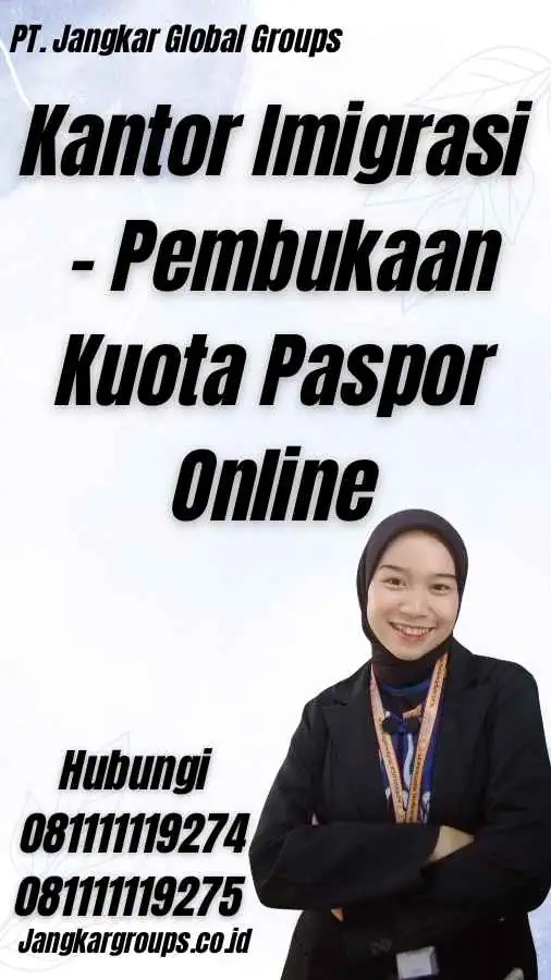 Kantor Imigrasi - Pembukaan Kuota Paspor Online