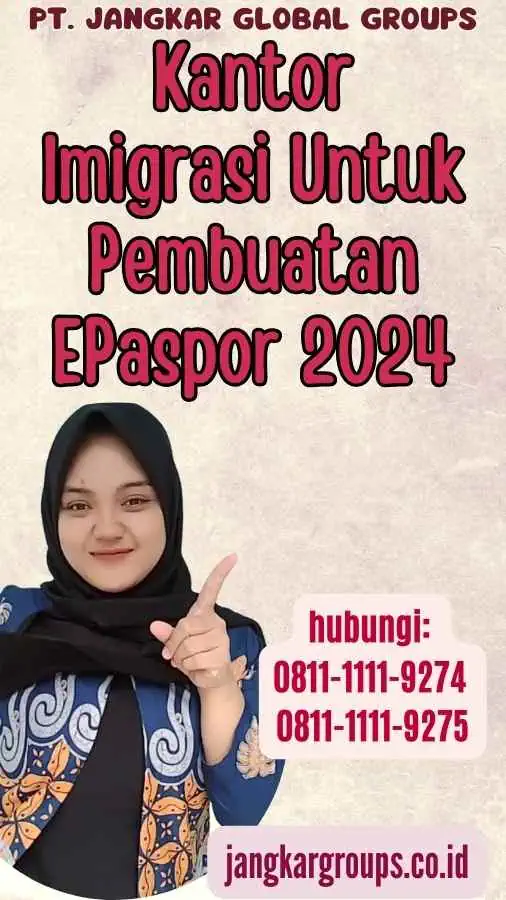 Kantor Imigrasi Untuk Pembuatan EPaspor 2024