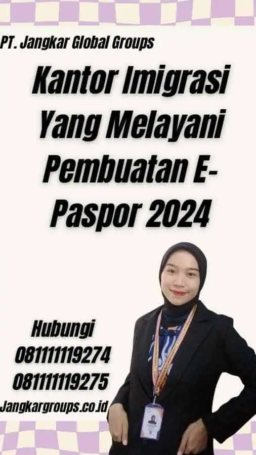 Kantor Imigrasi Yang Melayani Pembuatan E-Paspor 2024