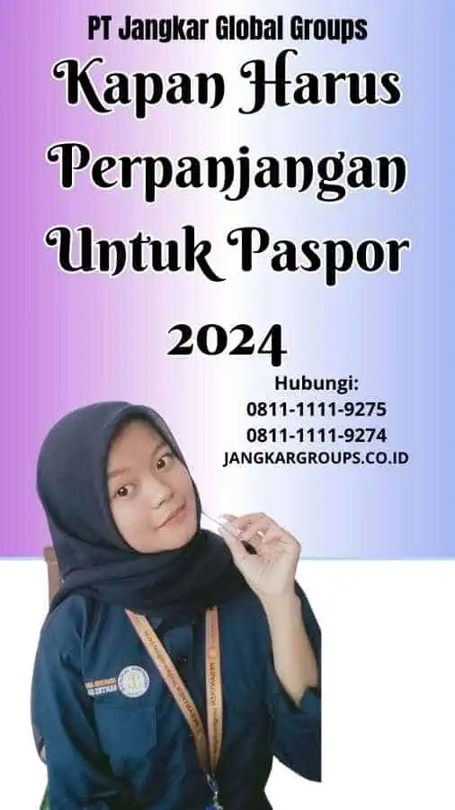 Kapan Harus Perpanjangan Untuk Paspor 2024