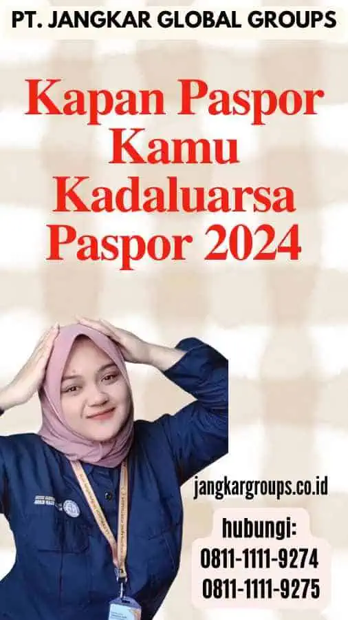 Kapan Paspor Kamu Kadaluarsa Paspor 2024