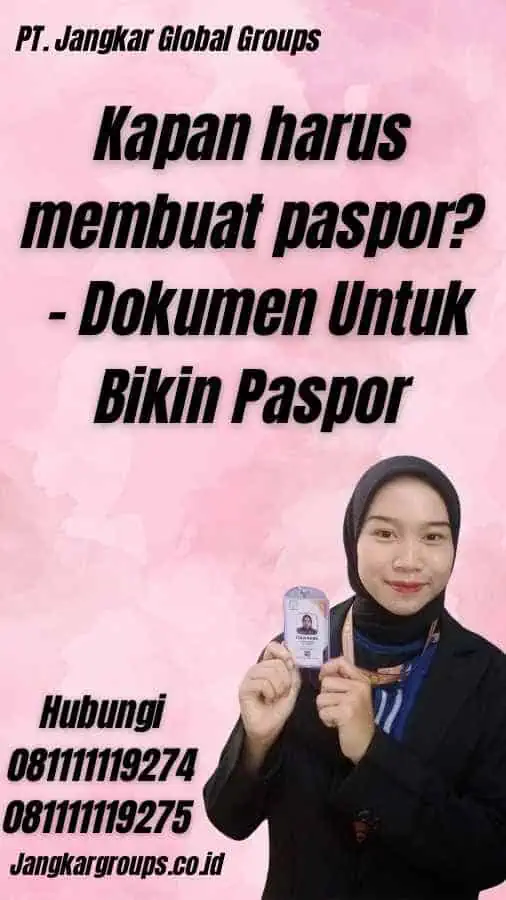 Kapan harus membuat paspor? - Dokumen Untuk Bikin Paspor