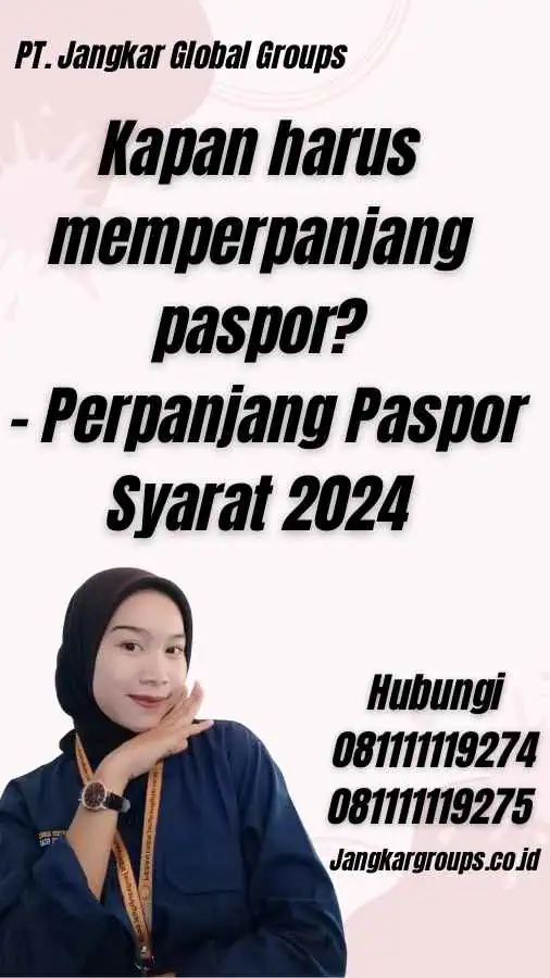 Kapan harus memperpanjang paspor? - Perpanjang Paspor Syarat 2024