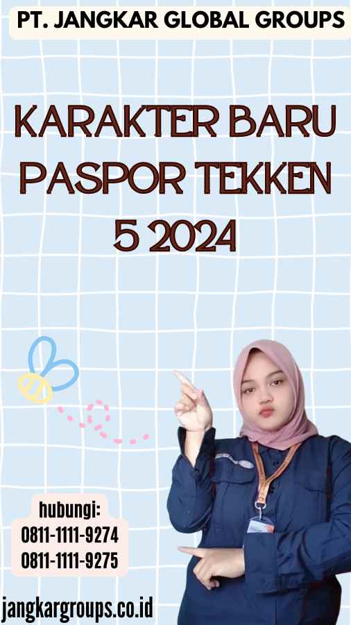 Karakter Baru Paspor Tekken 5 2024