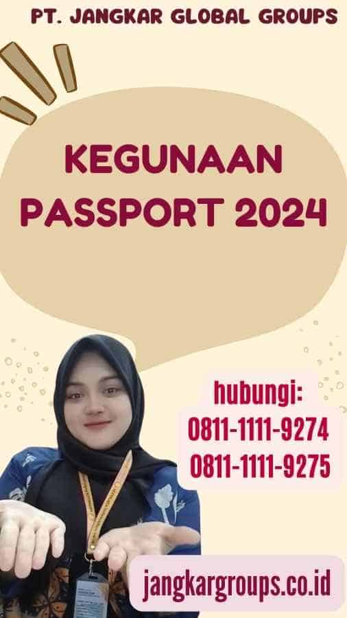 Kegunaan Passport 2024