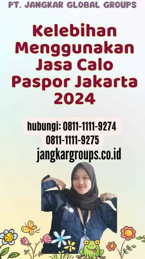 Kelebihan Menggunakan Jasa Calo Paspor Jakarta 2024