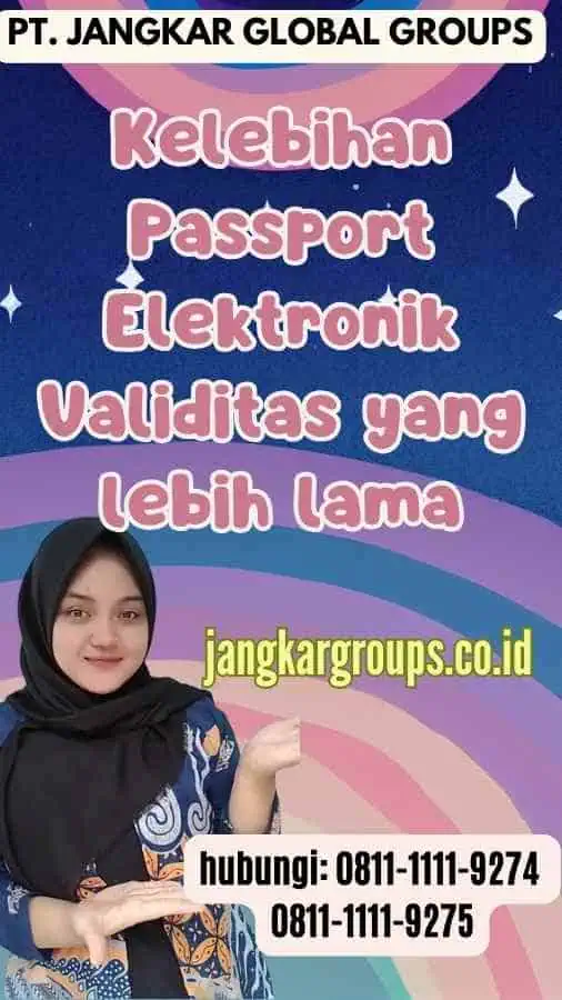 Kelebihan Passport Elektronik Validitas yang lebih lama