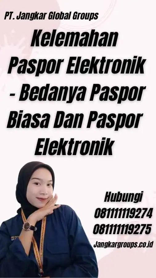 Kelemahan Paspor Elektronik - Bedanya Paspor Biasa Dan Paspor Elektronik