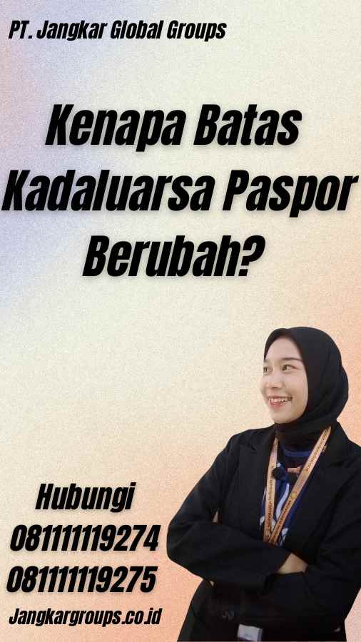 Kenapa Batas Kadaluarsa Paspor Berubah?