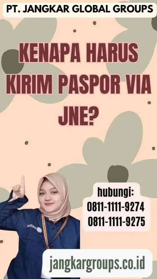 Kenapa Harus Kirim Paspor Via JNE