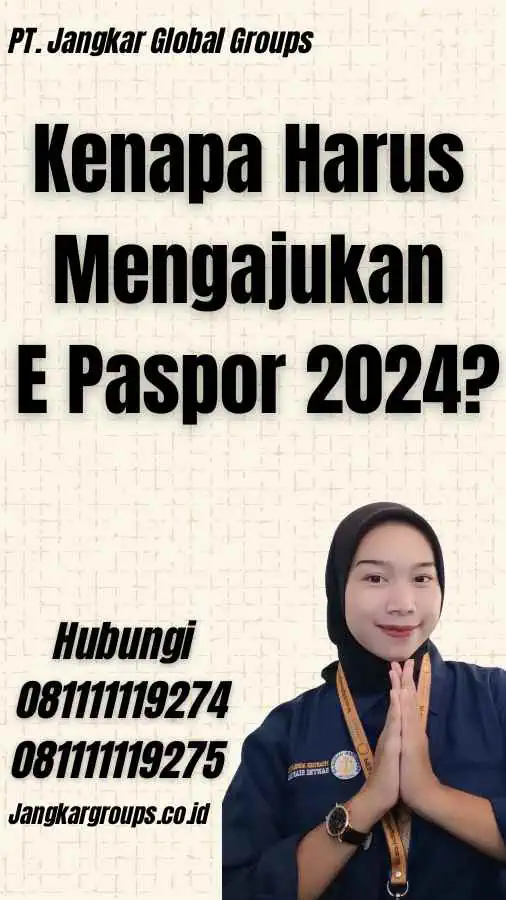 Kenapa Harus Mengajukan E Paspor 2024?