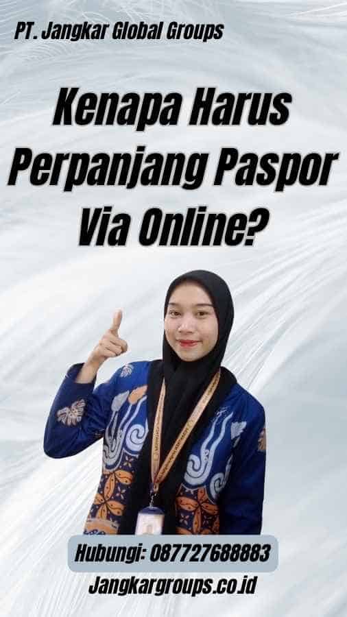 Kenapa Harus Perpanjang Paspor Via Online?