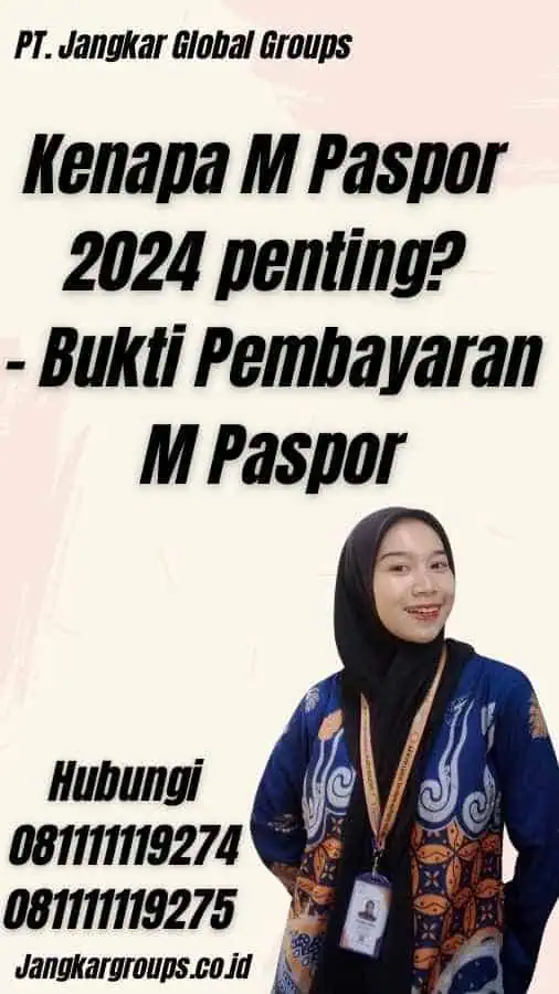 Kenapa M Paspor 2024 penting? - Bukti Pembayaran M Paspor