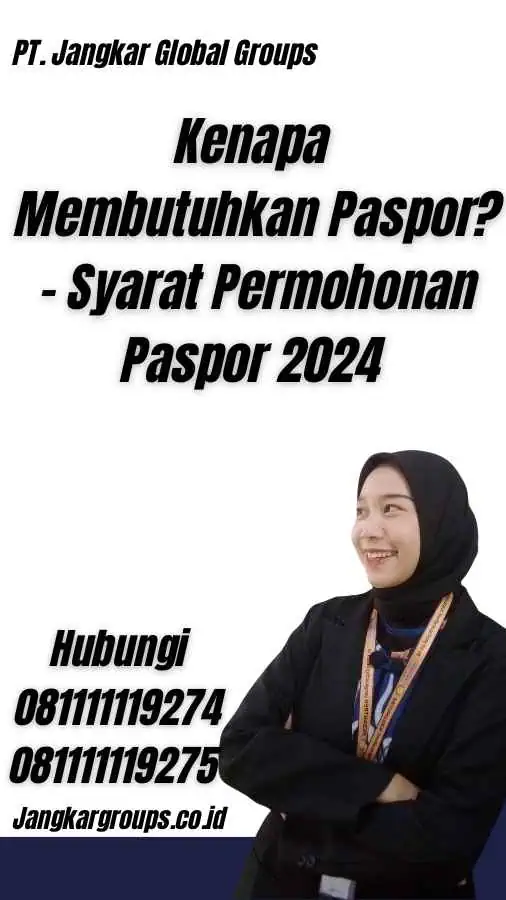 Kenapa Membutuhkan Paspor? - Syarat Permohonan Paspor 2024