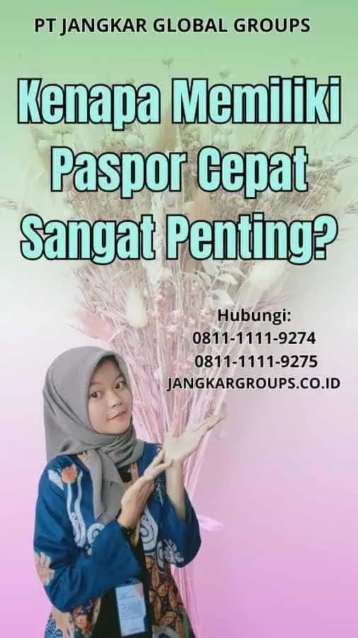 Kenapa Memiliki Paspor Cepat Sangat Penting