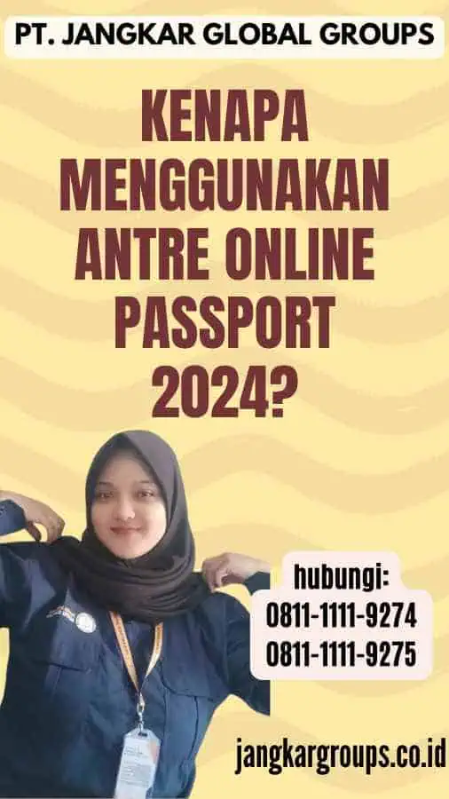 Kenapa Menggunakan Antre Online Passport 2024