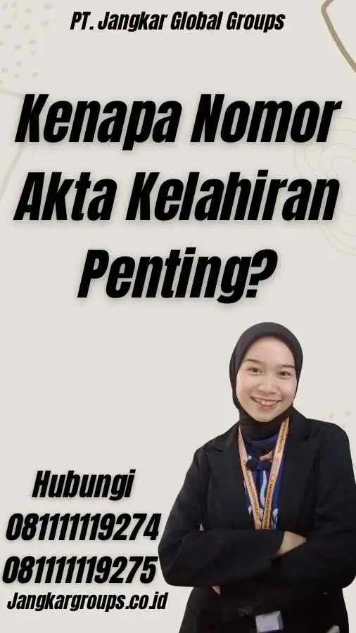 Kenapa Nomor Akta Kelahiran Penting?