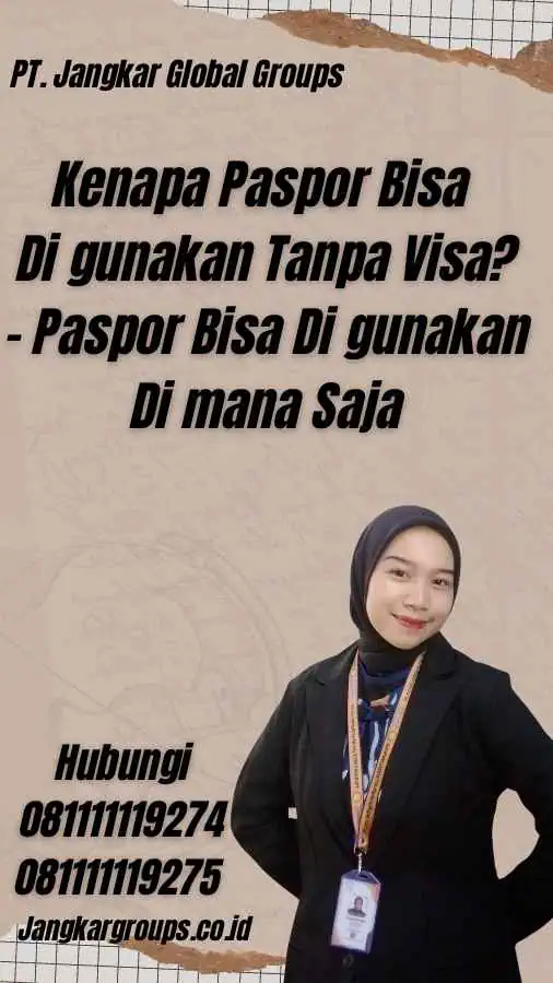 Kenapa Paspor Bisa Di gunakan Tanpa Visa? - Paspor Bisa Di gunakan Di mana Saja