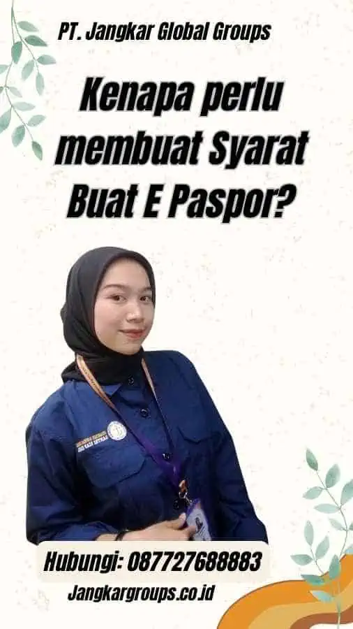 Kenapa perlu membuat Syarat Buat E Paspor?