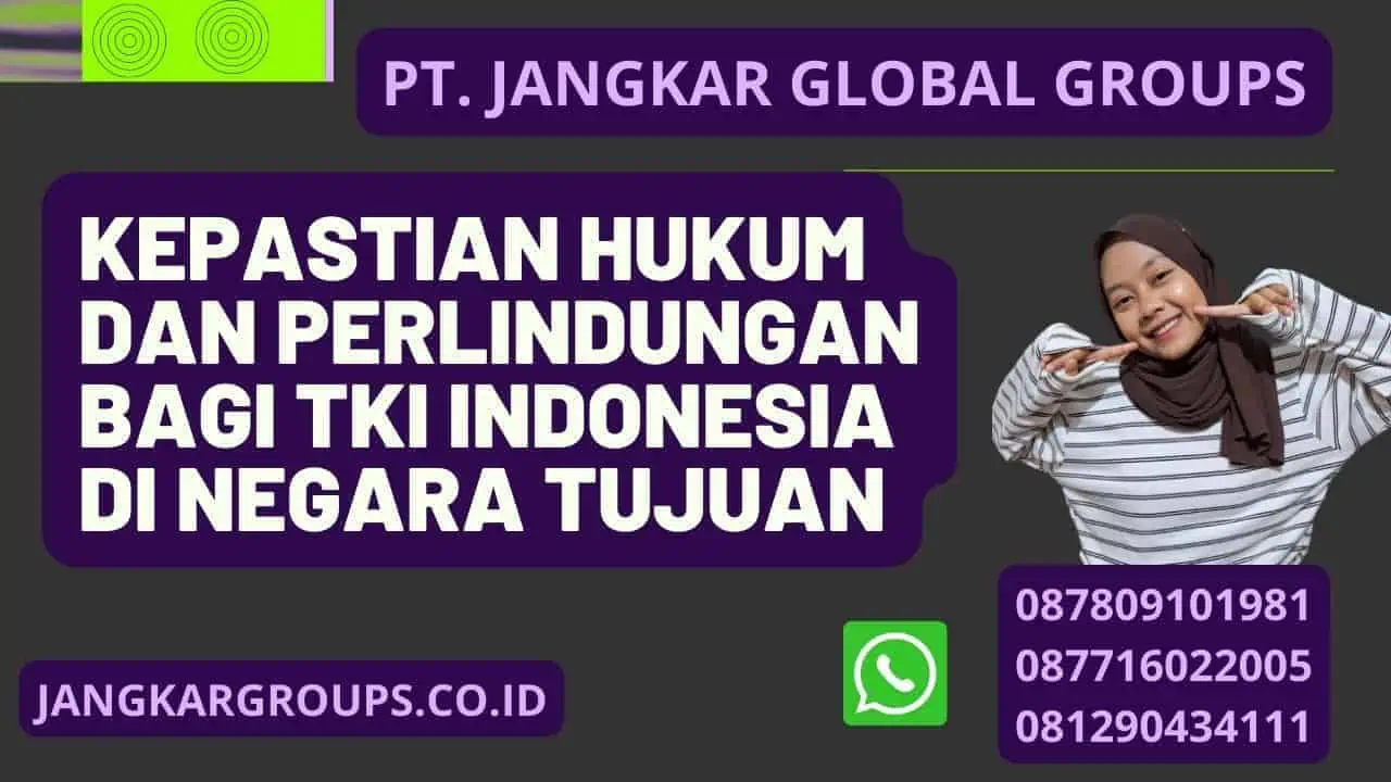 Kepastian hukum dan perlindungan bagi TKI Indonesia di negara tujuan