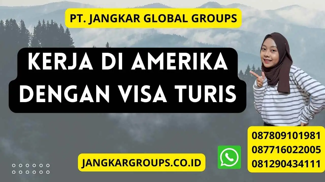 Kerja Di Amerika Dengan Visa Turis