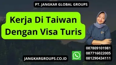 Kerja Di Taiwan Dengan Visa Turis