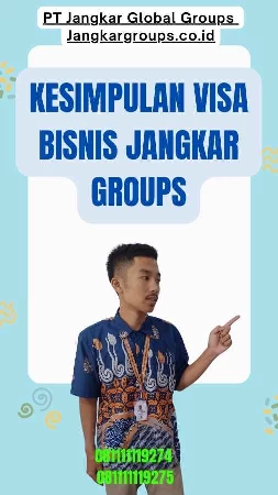 Kesimpulan Visa Bisnis Jangkar Groups