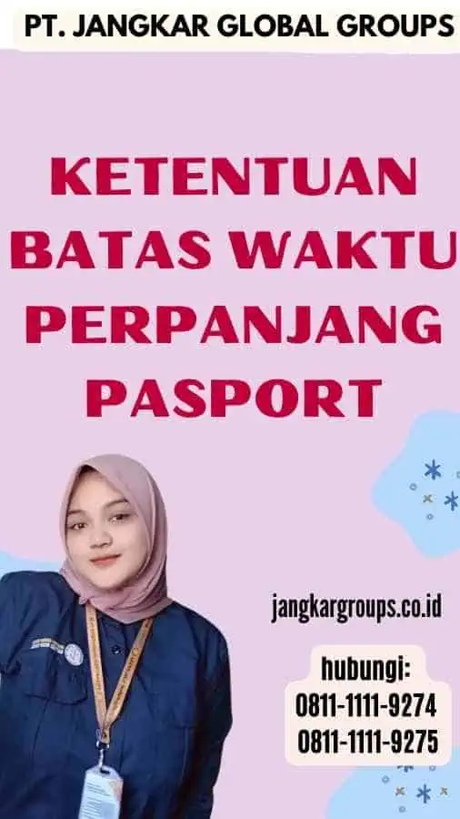 Ketentuan Batas Waktu Perpanjang Pasport