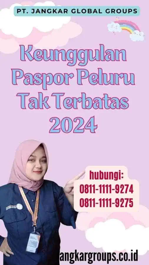 Keunggulan Paspor Peluru Tak Terbatas 2024