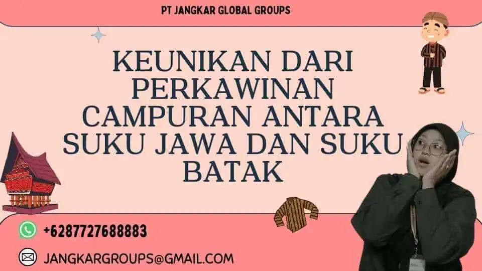 Keunikan dari Perkawinan Campuran Antara Suku Jawa dan Suku Batak