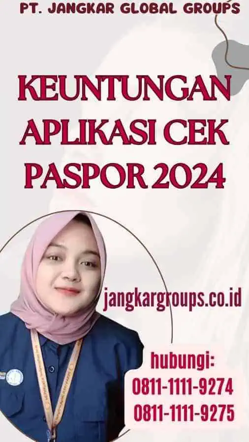 Keuntungan Aplikasi Cek Paspor 2024