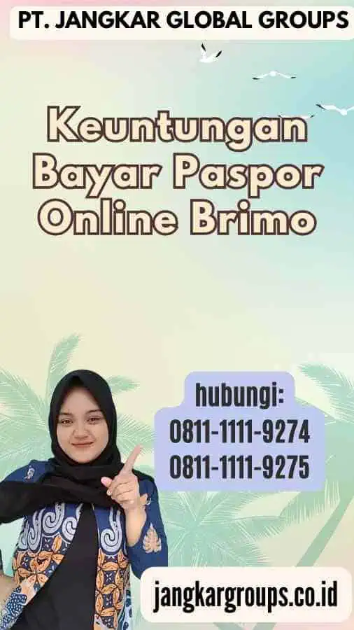 Keuntungan Bayar Paspor Online Brimo