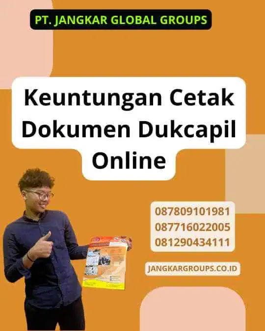 Keuntungan Cetak Dokumen Dukcapil Online