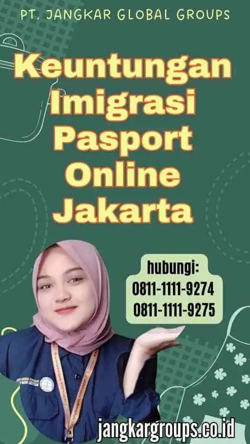 Keuntungan Imigrasi Pasport Online Jakarta