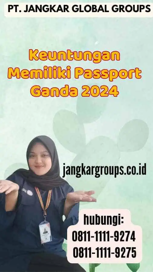 Keuntungan Memiliki Passport Ganda 2024