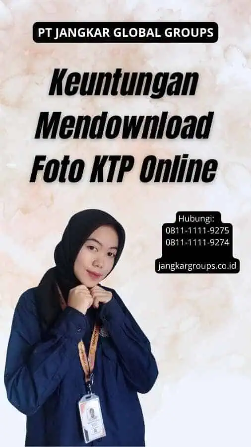 Keuntungan Mendownload Foto KTP Online