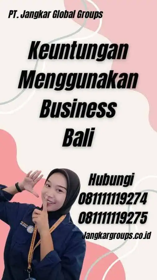 Keuntungan Menggunakan Business Bali