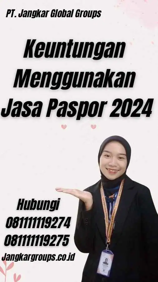 Keuntungan Menggunakan Jasa Paspor 2024