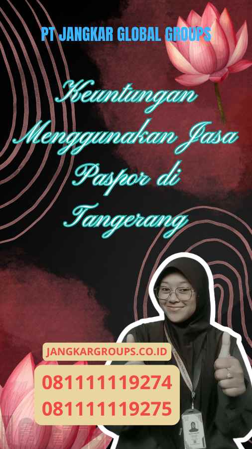 Keuntungan Menggunakan Jasa Paspor di Tangerang