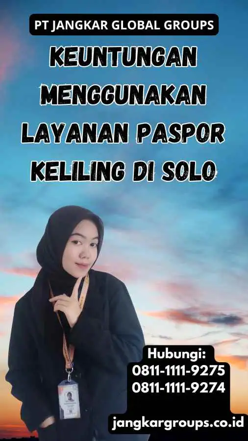 Keuntungan Menggunakan Layanan Paspor Keliling di Solo