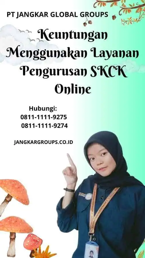 Keuntungan Menggunakan Layanan Pengurusan SKCK Online