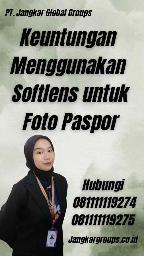 Keuntungan Menggunakan Softlens untuk Foto Paspor