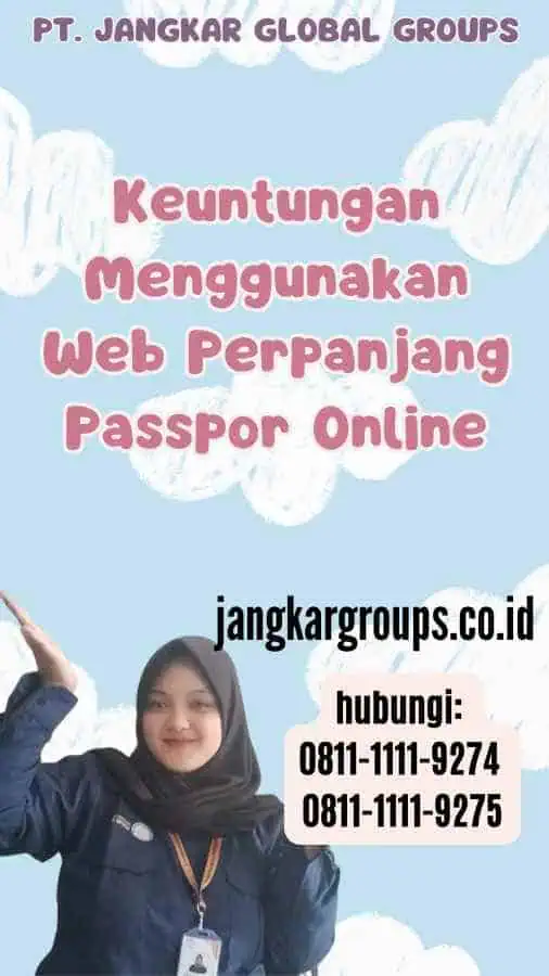 Keuntungan Menggunakan Web Perpanjang Passpor Online