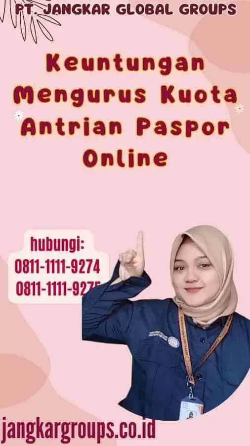 Keuntungan Mengurus Kuota Antrian Paspor Online