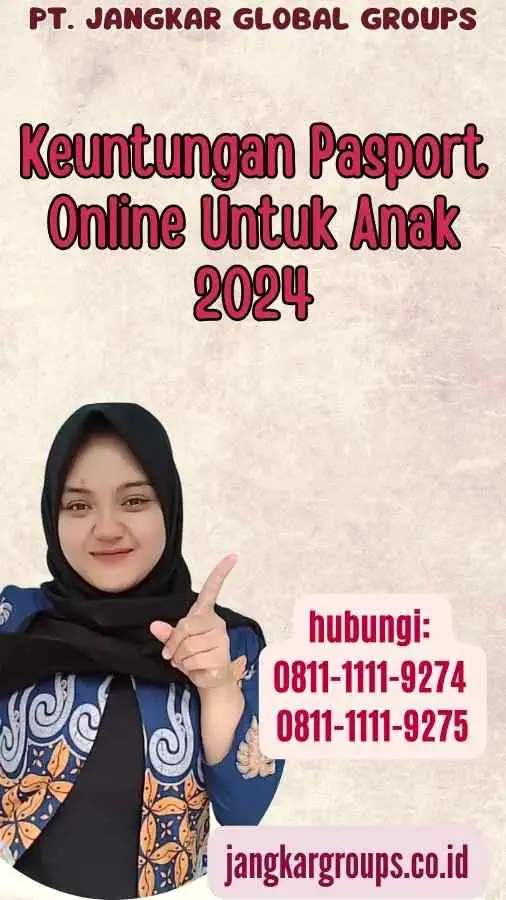 Keuntungan Pasport Online Untuk Anak 2024