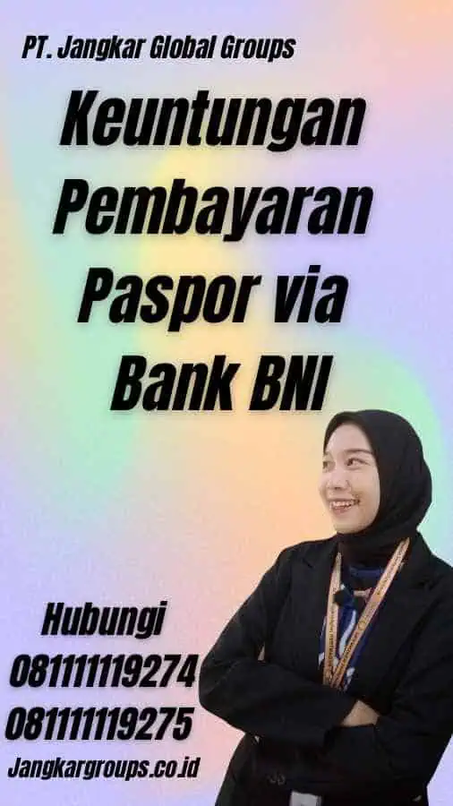 Keuntungan Pembayaran Paspor via Bank BNI