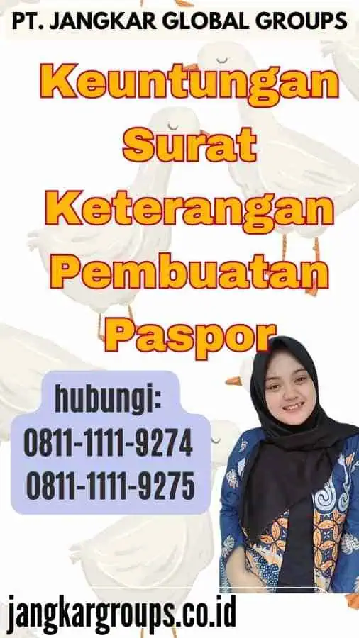 Keuntungan Surat Keterangan Pembuatan Paspor